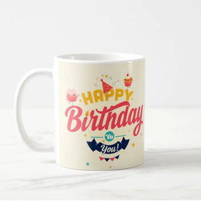 Happy Birthday To You Ceramic Mug