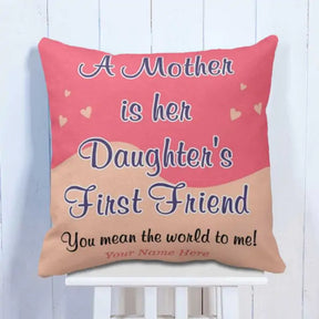 Personalized Mom is Friend Cushion For Mother's Day
