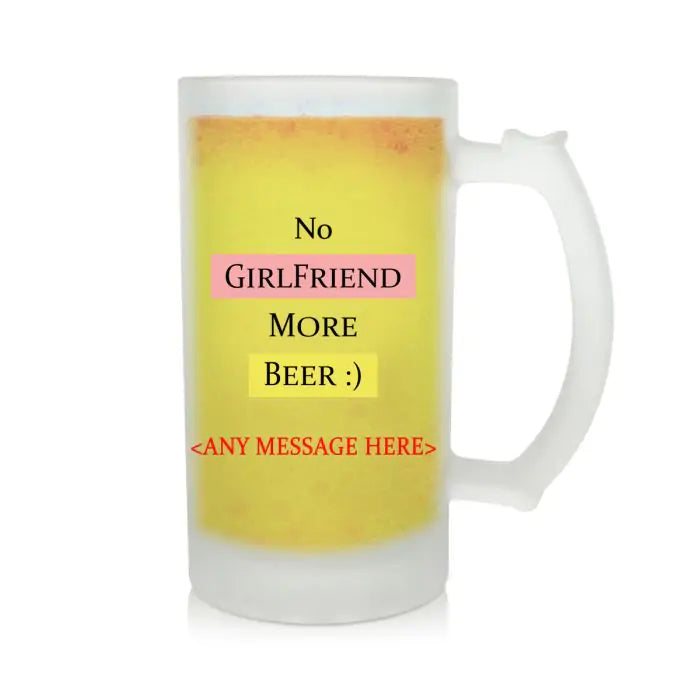 Personalised No Girlfriend More Beer Beer Mug