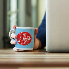 Do What You Love Coffee Mug