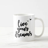 Live Your Dreams Coffee Mug