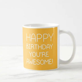 Happy Birthday Awesome Coffee Mug