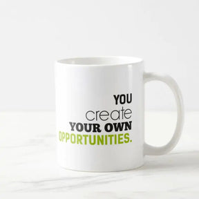 Create Your Own Oppertunities Coffee Mug