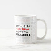 Keep A Little Fire Burning Coffee Mug