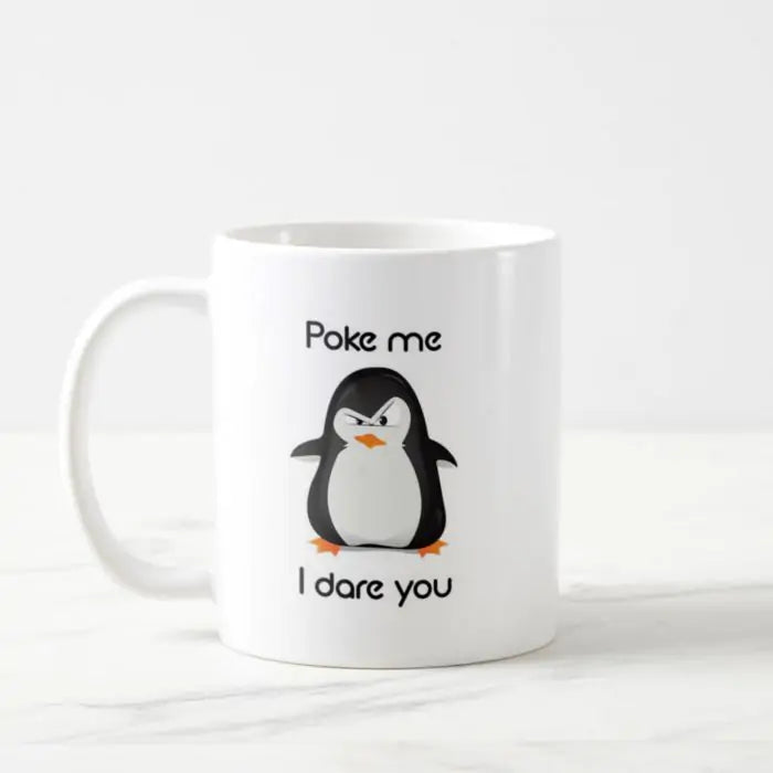 Poke Me I Dare You Coffee Mug