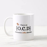 O.C.D Coffee Mug