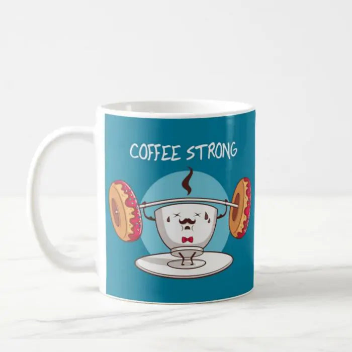 Coffee Strong Coffee Mug