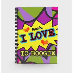 I Love To Boogie Personalised Notebook