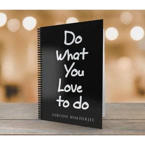 Do What You Love To Do Personalised Notebook