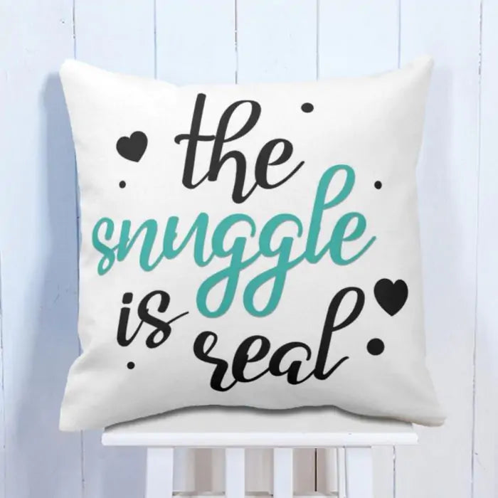 The Snuggle is real Cushion