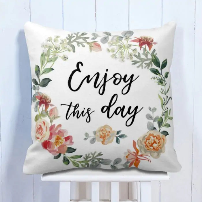 Enjoy The Day  Cushion