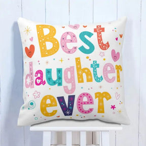 Best Daughter  Cushion