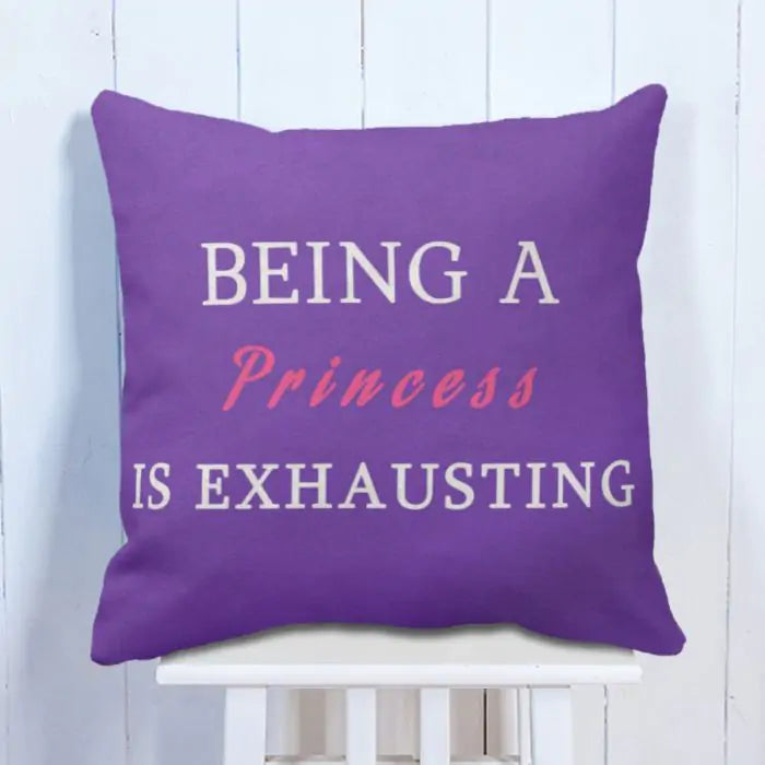 Being A Princess Cushion