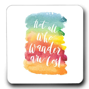 Not All Who Wonder Are Lost Fridge  Magnet