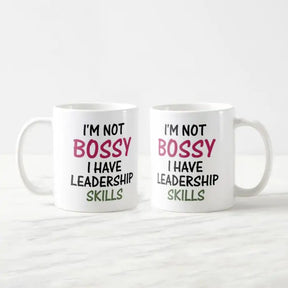 I'm Not Bossy I Have Leadership Skills Coffee Mug