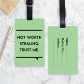 Personalised Not Worth Stealing Luggage Tag