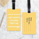 Personalised Not Worth Stealing Black Luggage Tag