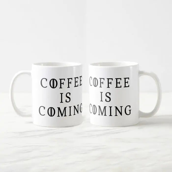Coffee Is Coming Ceramic Mug