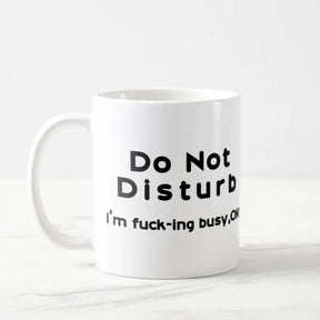 Do Not Disturb Ceramic Mug