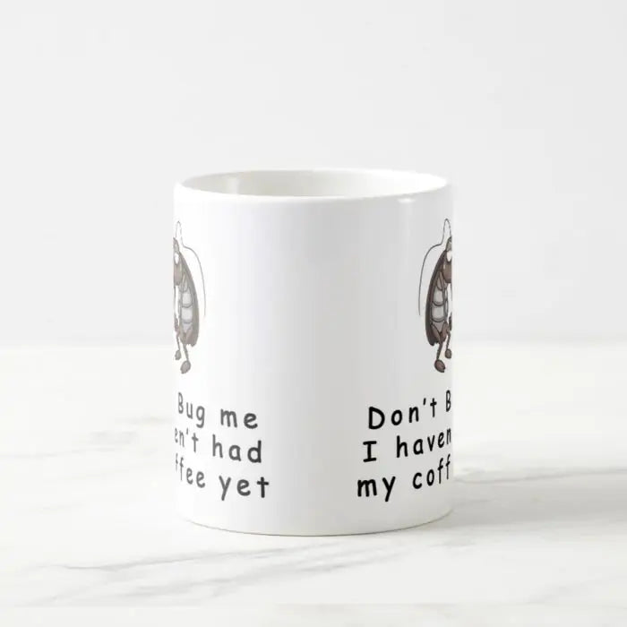 Dont Bug Me Ceramic Mug-4