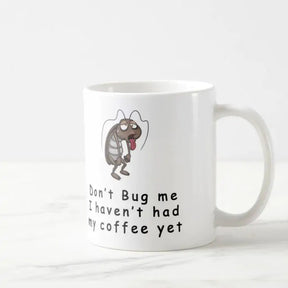 Dont Bug Me Ceramic Mug