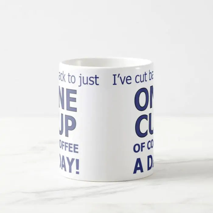 One Cup Of Coffee Ceramic Mug