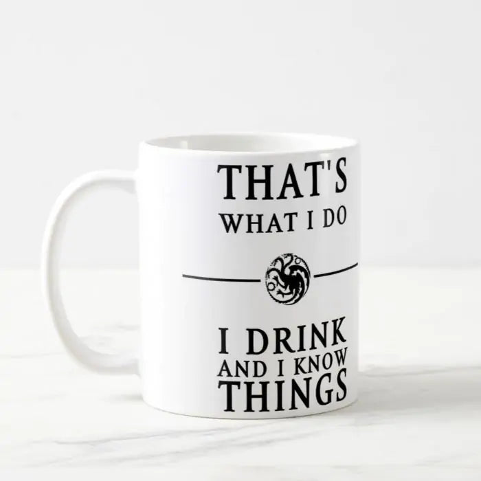 I Drink And I know Things Ceramic Mug