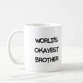 Worlds Okayest Brother Ceramic Mug