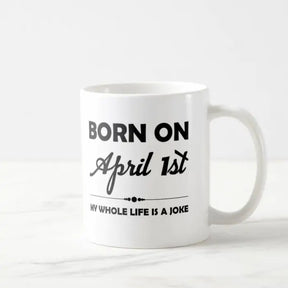 My Whole Life Is A Joke Coffee Mug