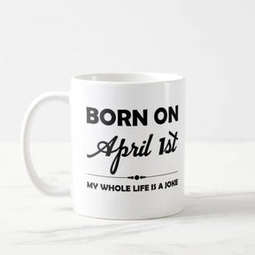 My Whole Life Is A Joke Coffee Mug