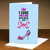 Personalised I Love You More Than Shoes Greeting Card
