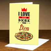 Personalised I Love You More Than Pizza Greeting Card-1