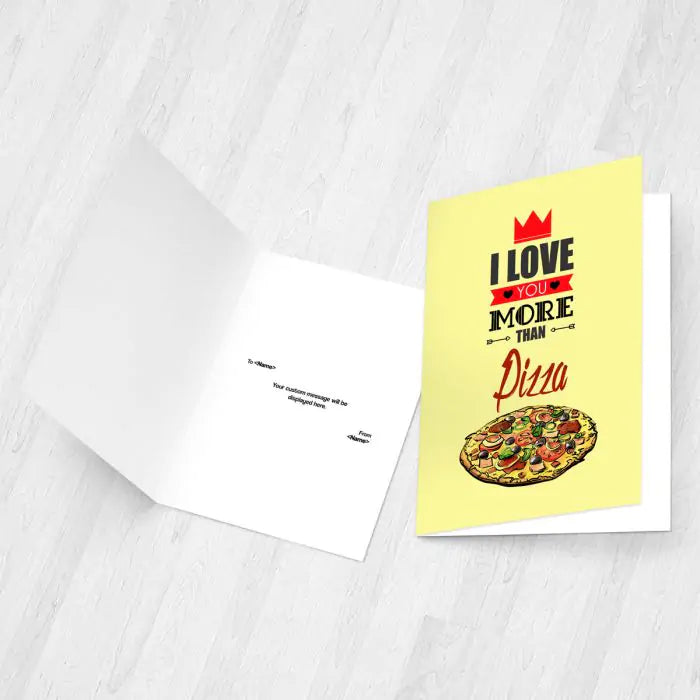 Personalised I Love You More Than Pizza Greeting Card