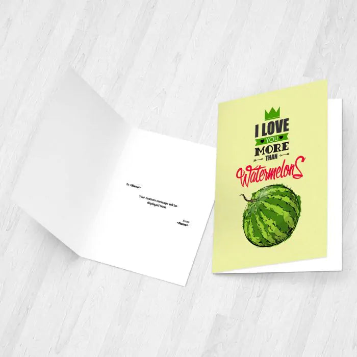 Personalised I Love You More Than Watermelons Greeting Card