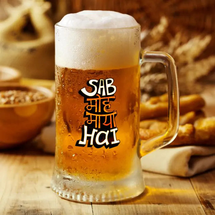 Sab Moh Maya Hai Beer Mug