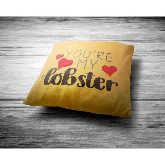 You're My Lobster Cushion