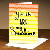 Personalised You are my Sunshine Card