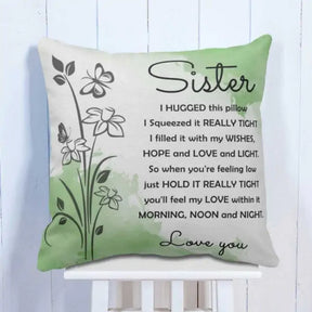 Sister I Hugged Cushion