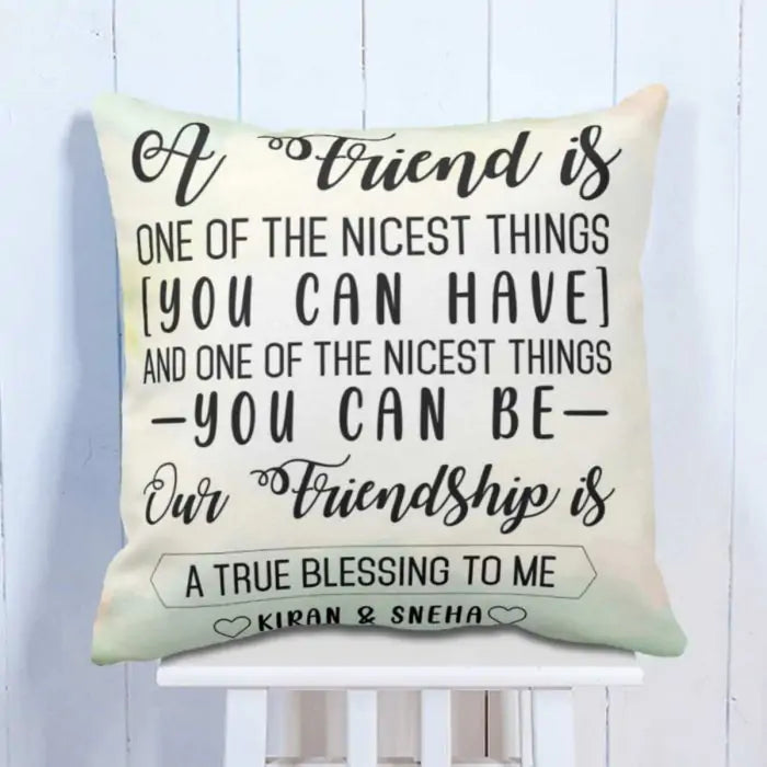 Personalised A Friend is one of the Nicest Things Cushion