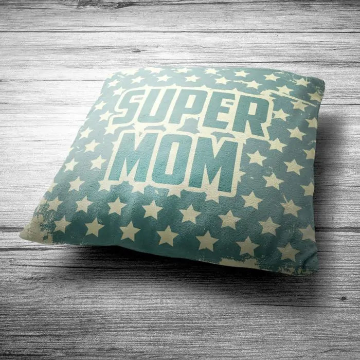 Super Mom Cushion for Mom's Birthday