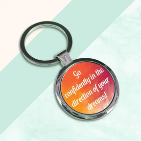 Go confidently in the direction of your dreams Round Metal Keychain