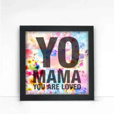 Mama you are Loved Frame-1