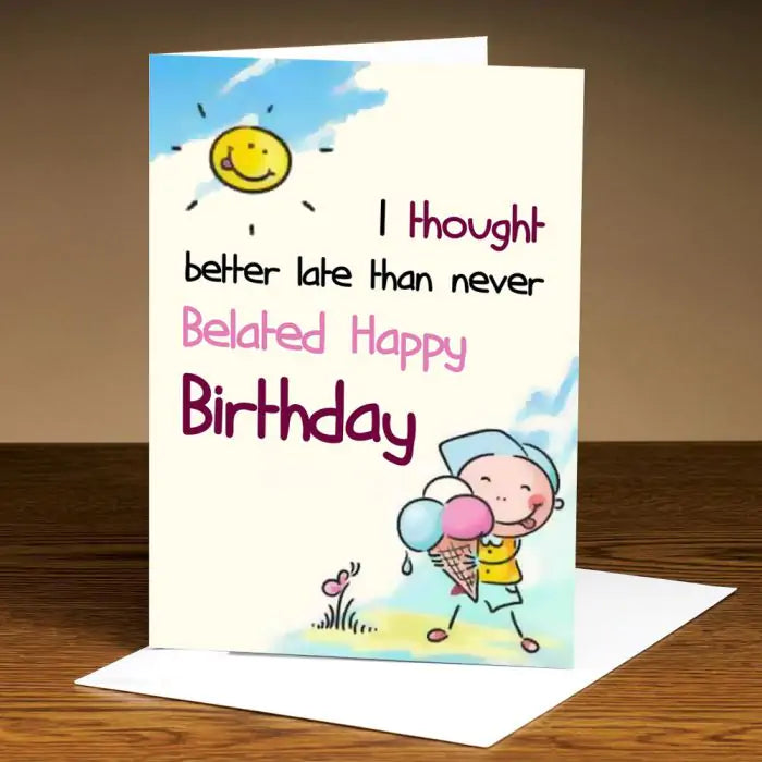 Personalized Better Late Than Never - Belated Birthday Card