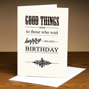 Personalized Good Things Come To Those Who Wait - Belated Birthday Card