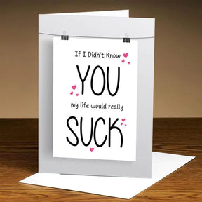Personalised Life Sucks Without You Love Card