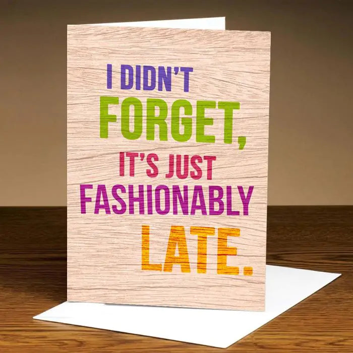 Personalised Fashionably Late Birthday Card