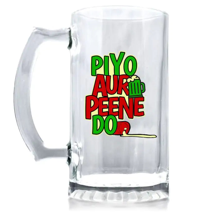 Piyo Aur Peene Do Beer Mug