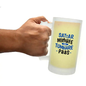 Sattar Minute Hai Tumhare Paas Beer Mug