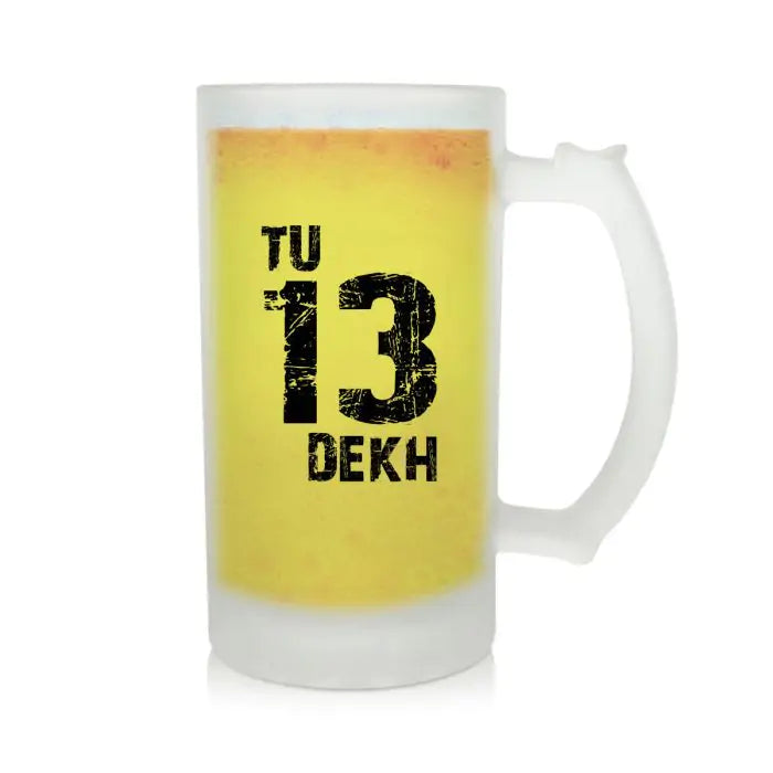 Tu 13 Dekh Beer Mug