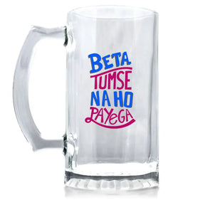 Beta Tumse Na Ho Payega Beer Mug 600ml - Beer Lover Gift